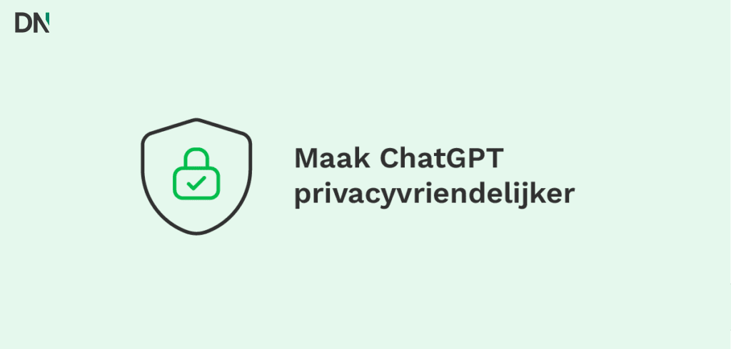maak chatgpt privacy vriendelijker