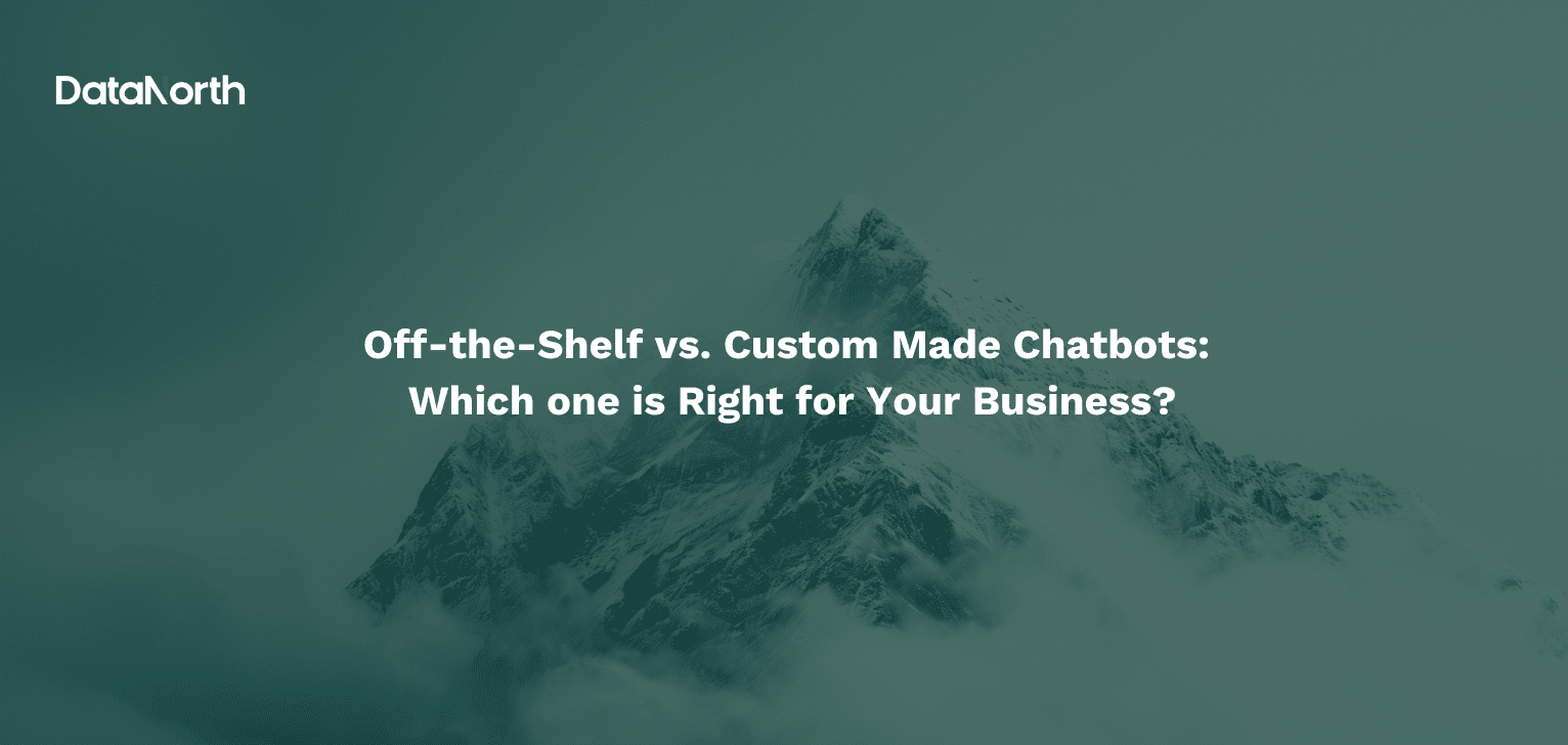 Off-the-Shelf vs. Custom Made Chatbots: Which one is Right for Your Business?