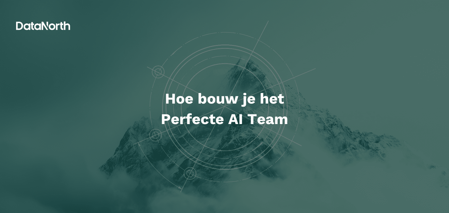 hou bouw je het perfecte ai team