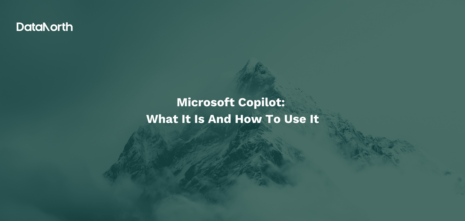 Microsoft Copilot: What It Is And How To Use It