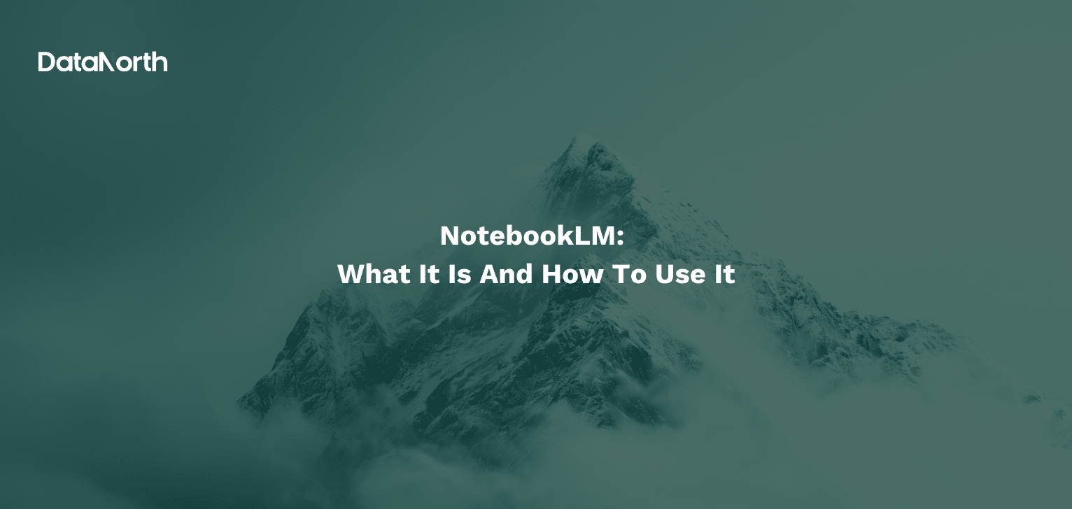 NotebookLM: What It Is And How To Use It