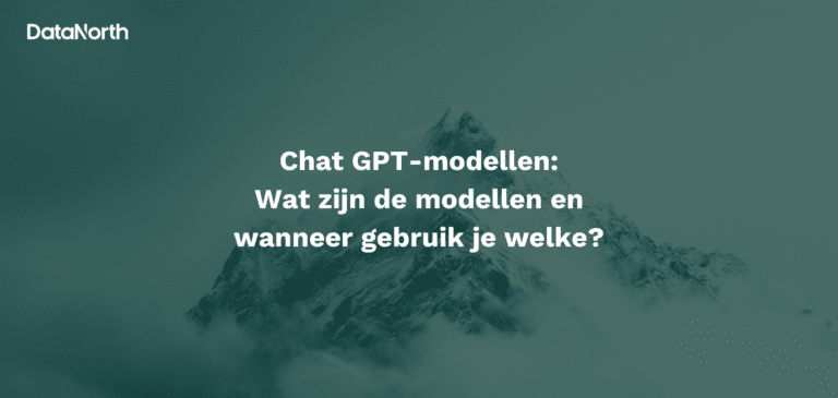 Modellen ChatGPT-modellen, wanneer gebruik je welke? - DataNorth AI