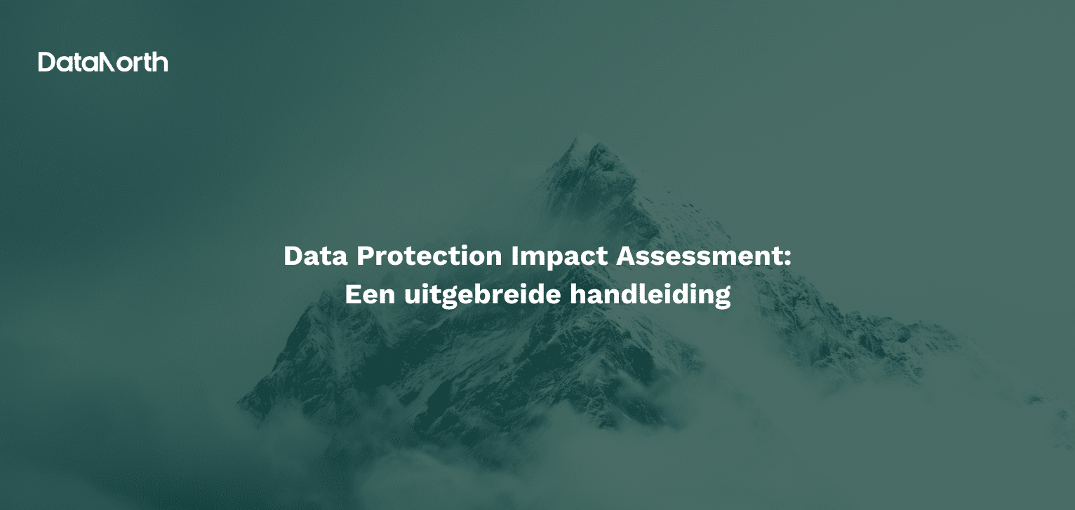 data protection impact assessment een uitgebreide handleiding
