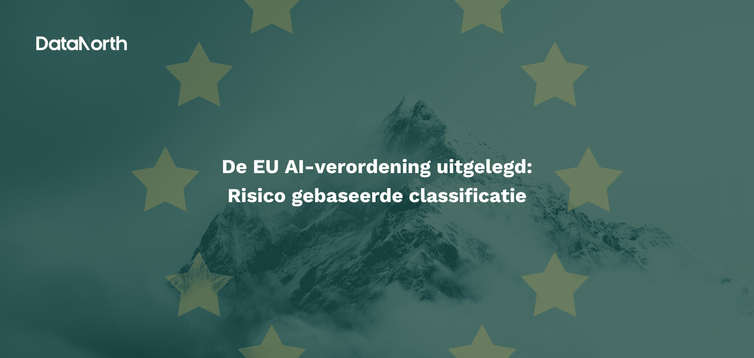 de eu ai verordening uitgelegd risico gebaseerde classificatie