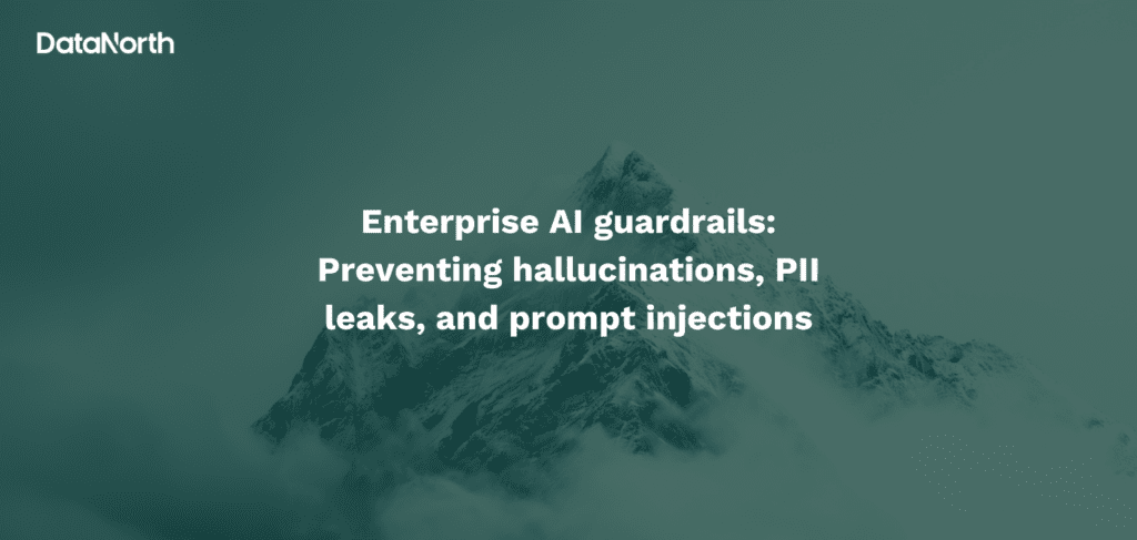 enterprise ai guardrails preventing hallucinations, pii leaks, and prompt injections 4