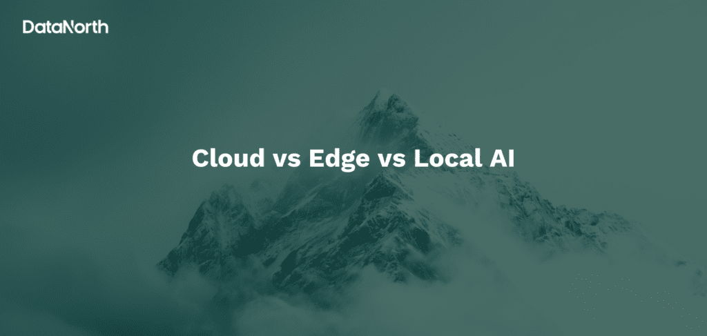 Cloud vs Edge vs Local AI