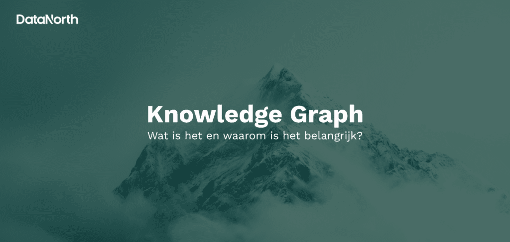 knowledge graph wat is het en waarom is het belangrijk