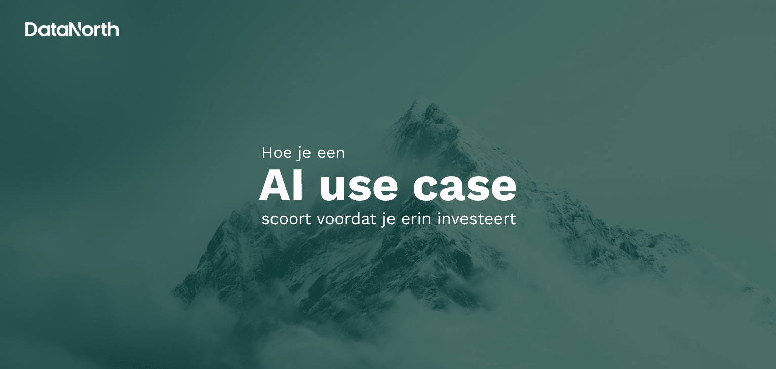 hoe je een ai use case scoort voordat je erin investeert