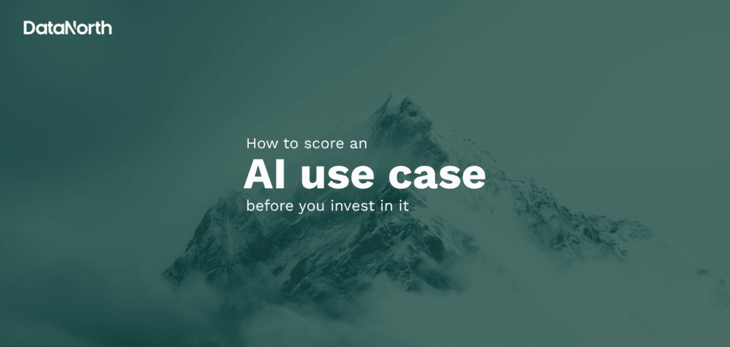 how to score an ai use case before you invest in it