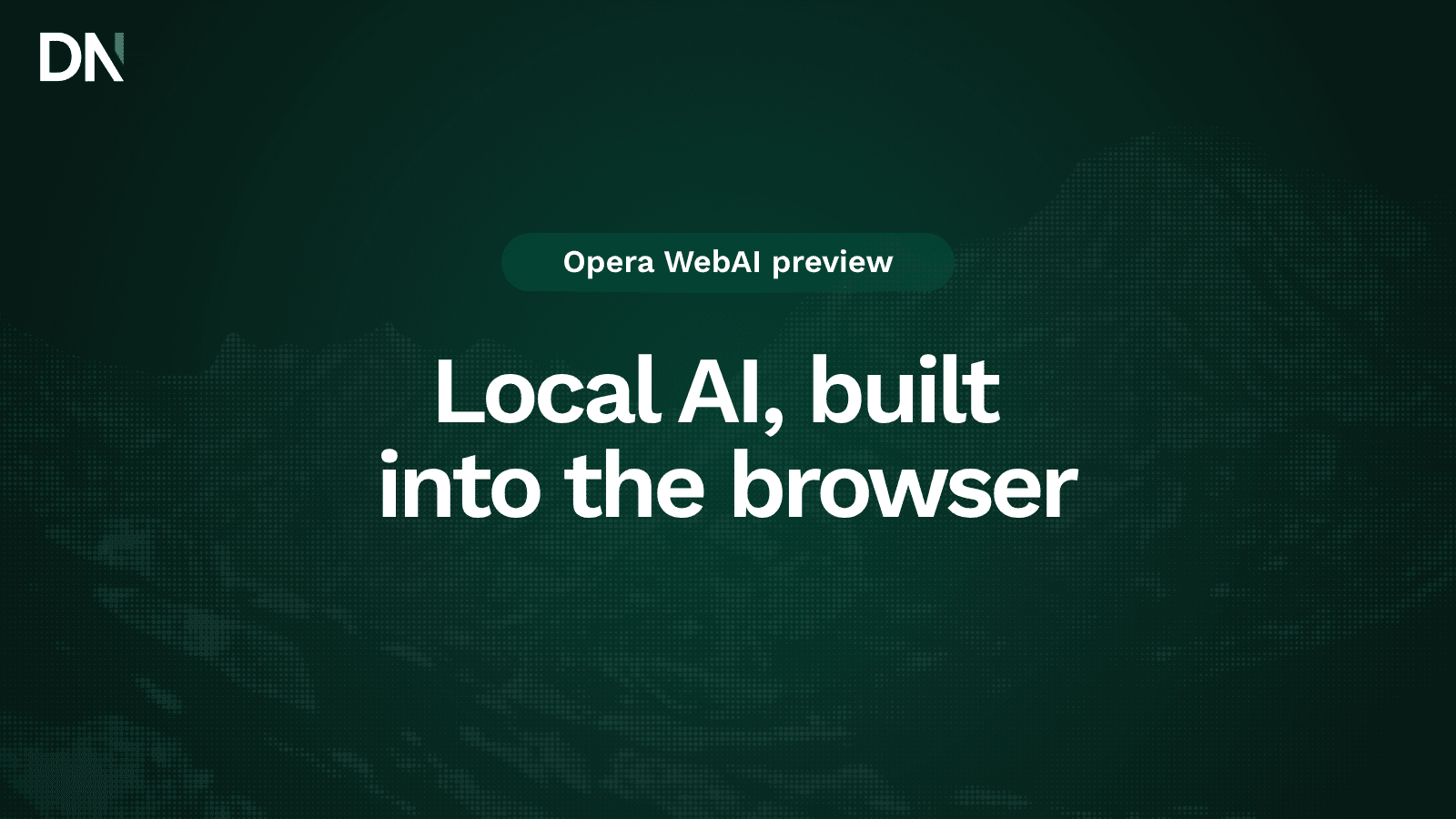 local ai, built into the browser