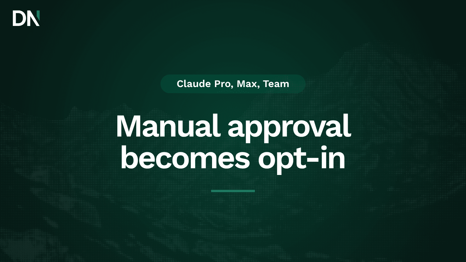 manual approval becomes opt in