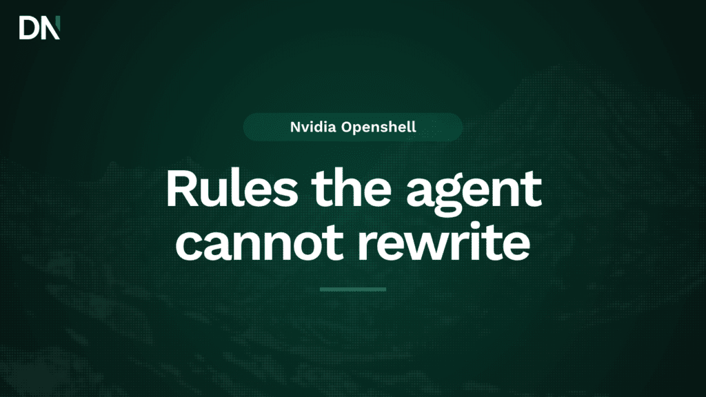 nvidia openshell, rules the agent cannot rewrite