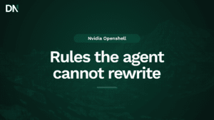nvidia openshell, rules the agent cannot rewrite